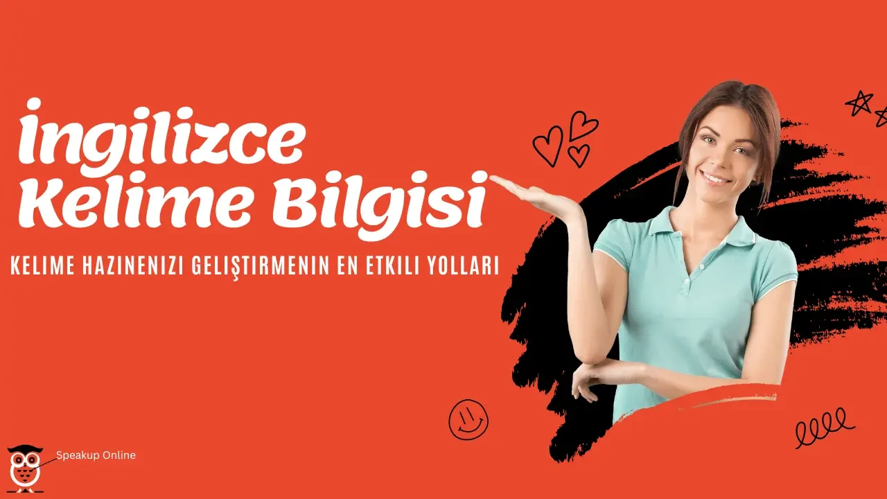 İngilizce kelime bilgisi ve kelime hazinesini geliştirmenin yollarını öğrenin, dil becerilerini güçlendirmek için en etkili yöntemleri keşfedin
